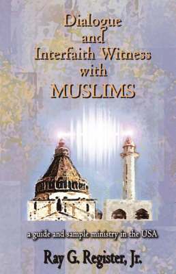 Dialogue and Interfaith Witness with Muslims 1