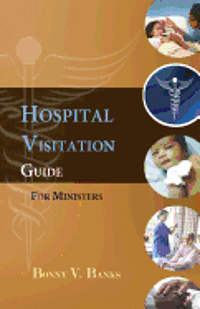 bokomslag Hospital Visitation Guide For Ministers