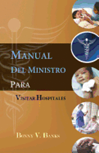 bokomslag Manual Del Ministro Para Visitar Hospitales