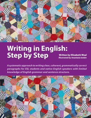 Anastasia Ionkin, Elizabeth Weal - Writing in English: Step by Step, Häftad