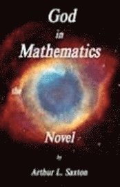 God in Mathematics the Novel 1