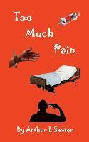 bokomslag Too Much Pain