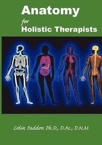 bokomslag Anatomy For Holistic Therapists