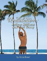 Anita Boser - Undulation: Relieve Stiffness and Feel Young, Häftad
