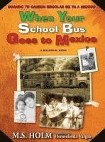 bokomslag When Your School Bus Goes to Mexico
