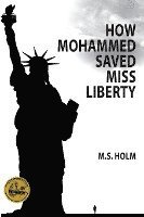 bokomslag How Mohammed Saved Miss Liberty: The Story of a Good Muslim Boy