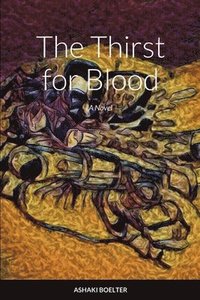 bokomslag The Thirst For Blood