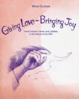 Wilma Ellersiek - Giving Love, Bringing Joy, Häftad