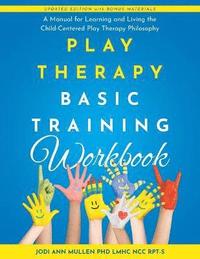 bokomslag Play Therapy Basic Training Workbook