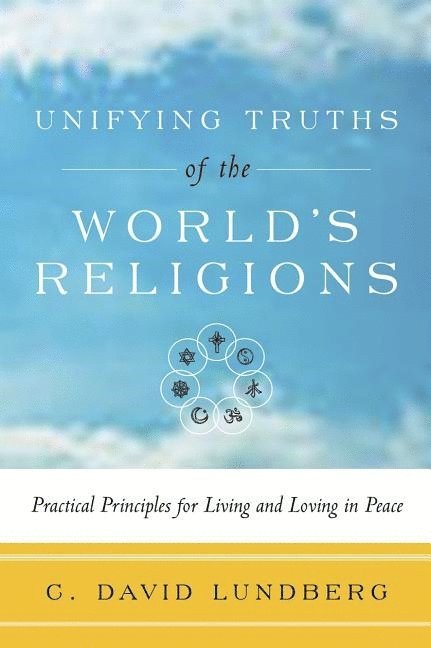 Unifying Truths of the World's Religions 1