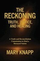 Reckoning - Truth, Justice, and Healing