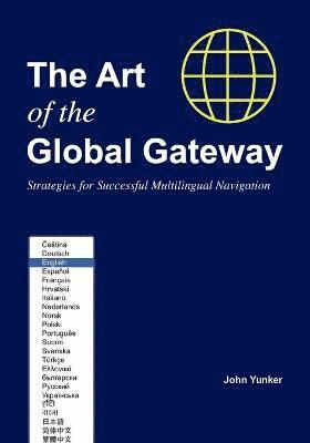 John Yunker - Art of the Global Gateway, Häftad