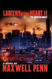 Larceny of The Heart 2: The American Dream 1