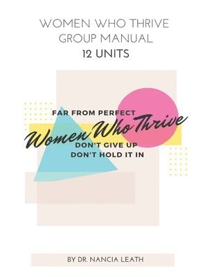 Women Who Thrive Group Manual - 12 Units 1