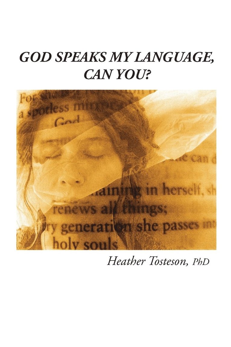 Heather Tosteson - God Speaks My Language, Can You?, Häftad