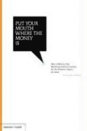 Put Your Mouth Where the Money Is