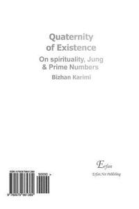 bokomslag Quaternity of Existence: On Spirituality, Jung & Prime Numbers