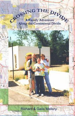 bokomslag Crossing the Divide: A Family Adventure Along the Continental Divide