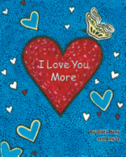 I Love You More 1