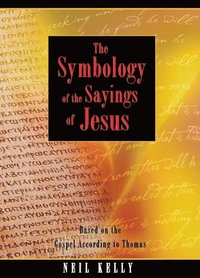 bokomslag Symbology of the Sayings of Jesus