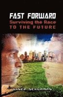 bokomslag Fast Forward: Surviving the Race to the Future