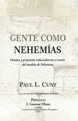 bokomslag Gente Como Nehemías: Destino y propósito redescubiertos a través del modelo de Nehemías