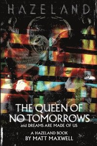 bokomslag The Queen of No Tomorrows