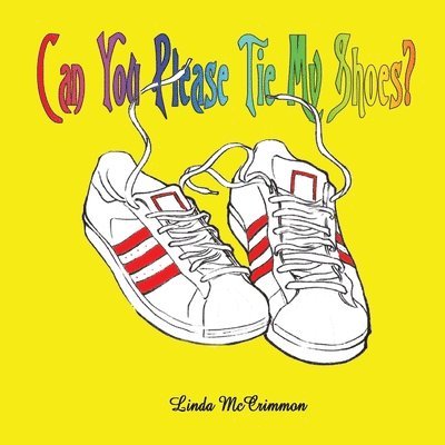 Linda McCrimmon - Can You Please Tie My Shoes, Häftad