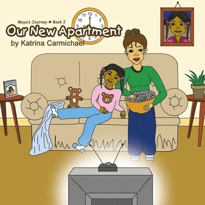 Our New Apartment (Maya's Journey Series - Book 2) 1