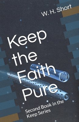 Keep the Faith Pure: Second Book in the Keep Series 1