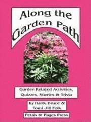 bokomslag Along the Garden Path; Garden Related Activities, Quizzes, Stories & Trivia