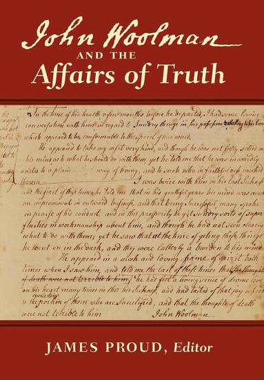 John Woolman, James Proud - John Woolman and the Affairs of Truth, Inbunden