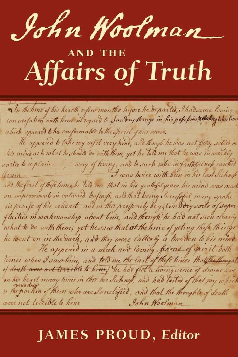 John Woolman and the Affairs of Truth 1