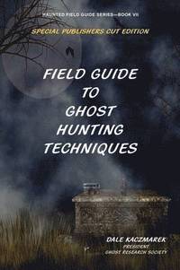 bokomslag Field Guide to Ghost Hunting Techniques