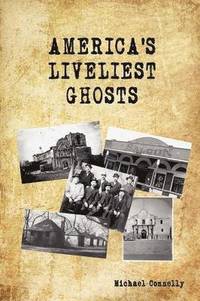 bokomslag America's Liveliest Ghosts