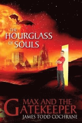 bokomslag The Hourglass of Souls (Max and the Gatekeeper Book II)