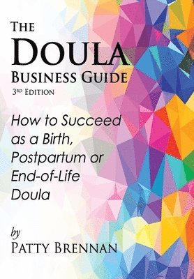 Patty Brennan - DOULA BUSINESS GD 3RD /E, Häftad