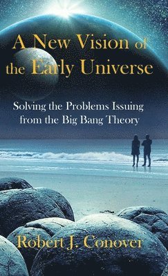 bokomslag New Vision of the Early Universe