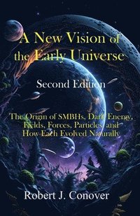 bokomslag A New Vision of the Early Universe - Second Edition