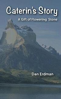 bokomslag Caterin's Story: A Gift of Flowering Stone