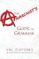 Val Dumond - The Anarchist's Guide to Grammar, Häftad