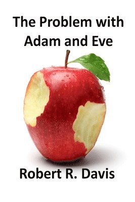 bokomslag The Problem with Adam and Eve