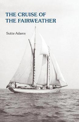 The Cruise of the Fairweather 1
