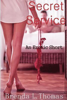 Brenda L. Thomas - Secret Service: An Erotic Short, Häftad
