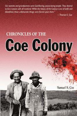 Samuel S. Coe, R.A. Adams, R. a. Adams, Billy N. Guffey - Chronicles of the Coe Colony, Häftad