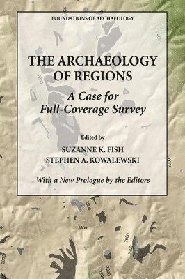 Suzanne K. Fish, Stephen A. Kowalewski, Stephen a. Kowalewski - Archaeology of Regions, Häftad