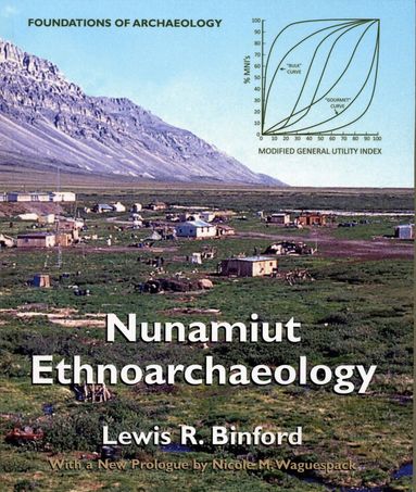 Lewis R. Binford - Nunamiut Ethnoarchaeology, Häftad