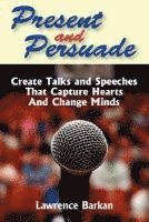 bokomslag Present and Persuade