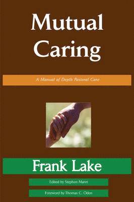 Frank Lake - Mutual Caring, Häftad