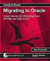 Ben Prusinski - Migrating to Oracle: Expert Secrets for Migrating from MySQL and SQL Server, Häftad